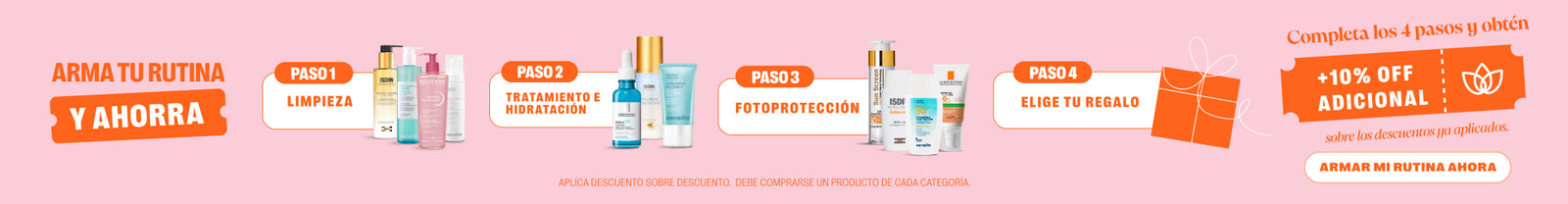 Arma tu rutina y llévate 10% OFF en toda tu selección