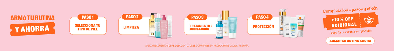 Arma tu rutina y llévate 10% OFF en toda tu selección